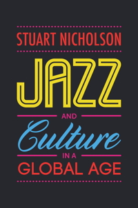Jazz and culture in a global age